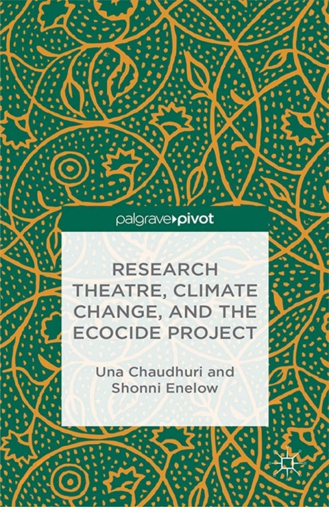Cover image for book Research Theatre, Climate Change, and the Ecocide Project: A Casebook