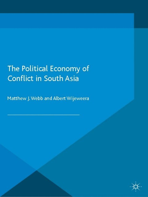 Cover image for book The Political Economy of Conflict in South Asia