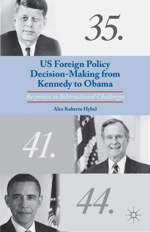 Cover image for book US Foreign Policy Decision-Making from Kennedy to Obama