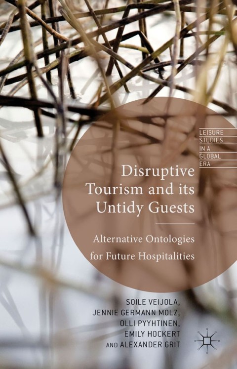 Disruptive Tourism and its Untidy Guests 