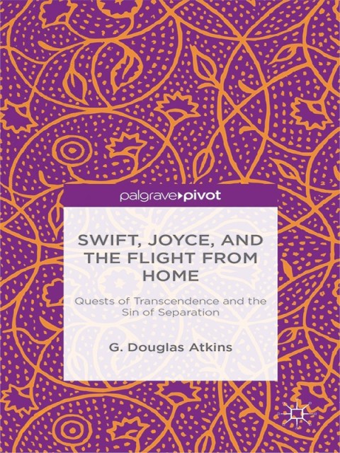 Cover image for book Swift, Joyce, and the Flight from Home