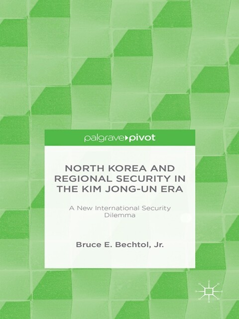 Cover image for book North Korea and Regional Security in the Kim Jong-un Era