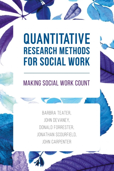 Quantitative Research Methods for Social Work 