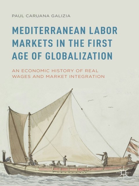 Cover image for book Mediterranean Labor Markets in the First Age of Globalization