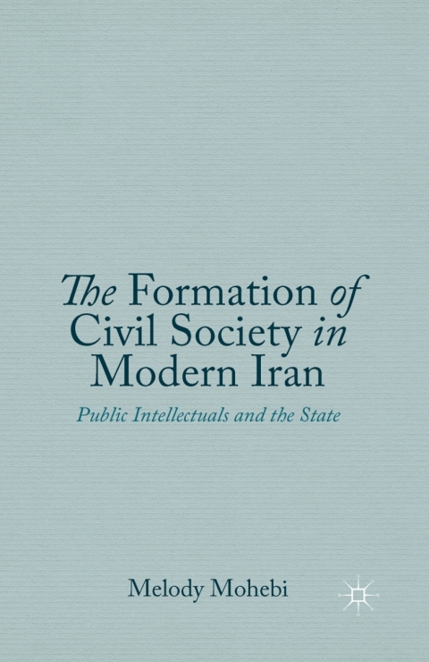 Cover image for book The Formation of Civil Society in Modern Iran