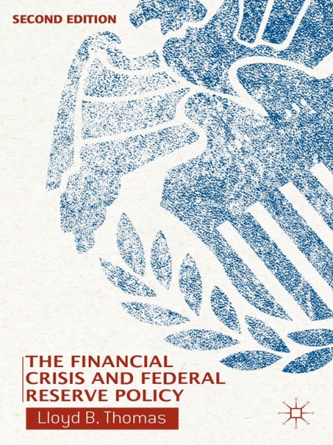 Cover image for book The Financial Crisis and Federal Reserve Policy