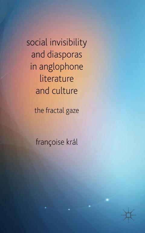 Cover image for book Social Invisibility and Diasporas in Anglophone Literature and Culture