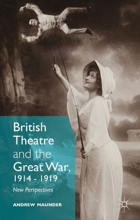 Cover image for book British Theatre and the Great War, 1914 - 1919