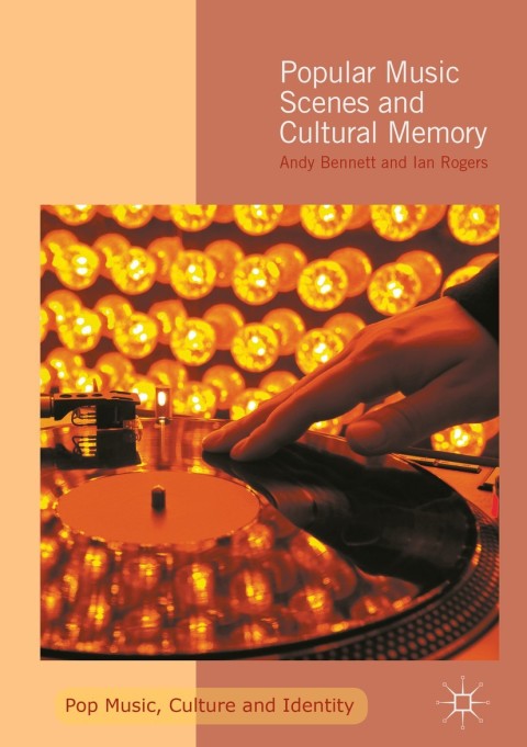 Cover image for book Popular Music Scenes and Cultural Memory