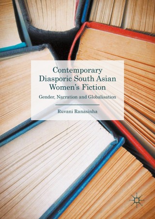 Contemporary Diasporic South Asian Women's Fiction