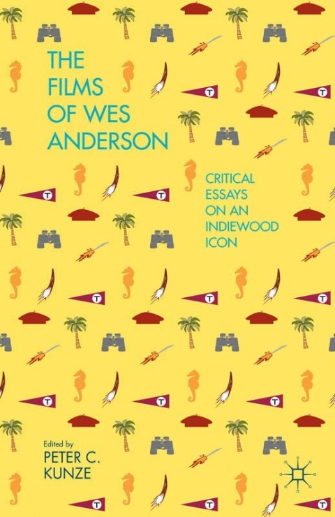 Cover image for book The Films of Wes Anderson