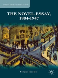 صورة الغلاف: The Novel-Essay, 1884-1947 9781137404107