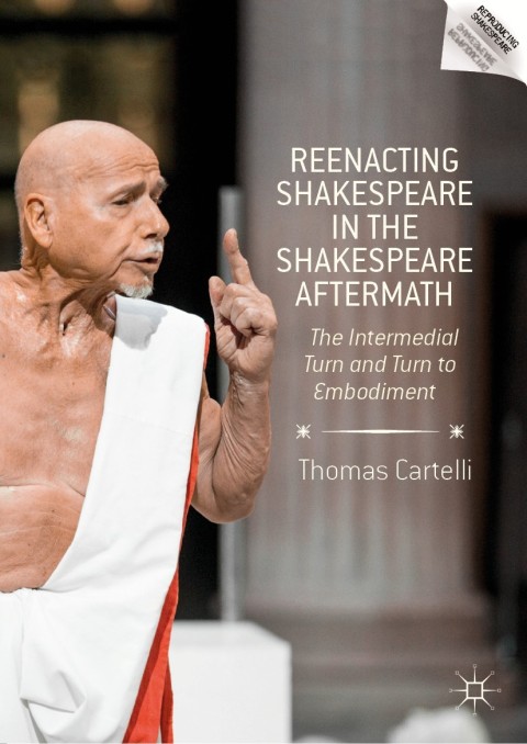 Cover image for book Reenacting Shakespeare in the Shakespeare Aftermath
