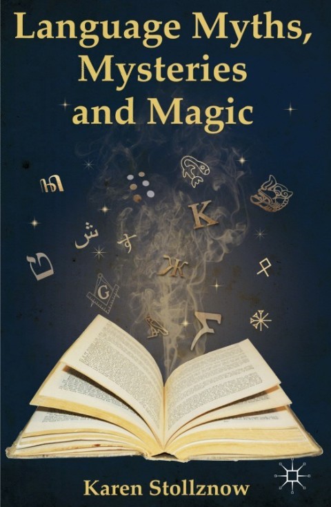Cover image for book Language Myths, Mysteries and Magic