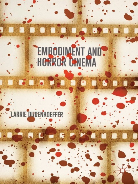 Cover image for book Embodiment and Horror Cinema