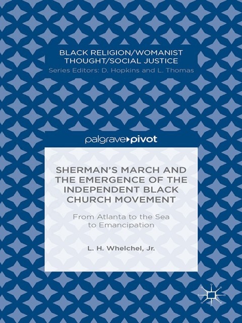Cover image for book Sherman’s March and the Emergence of the Independent Black Church Movement: From Atlanta to the Sea to Emancipation