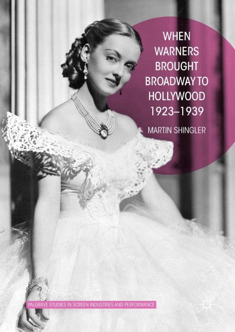 Cover image for book When Warners Brought Broadway to Hollywood, 1923-1939