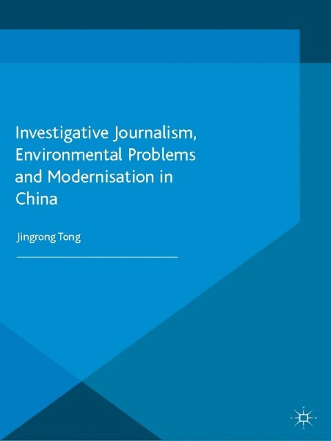 Cover image for book Investigative Journalism, Environmental Problems and Modernisation in China
