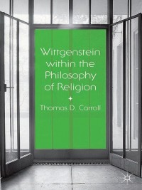 Cover image: Wittgenstein within the Philosophy of Religion 9781137407894