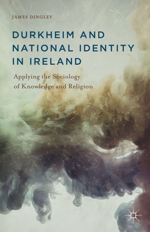 Cover image for book Durkheim and National Identity in Ireland