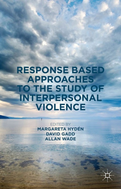 Cover image for book Response Based Approaches to the Study of Interpersonal Violence