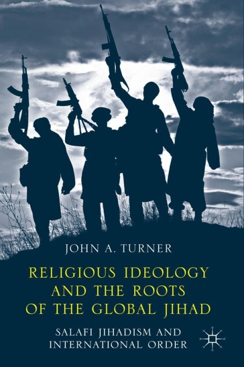 Cover image for book Religious Ideology and the Roots of the Global Jihad