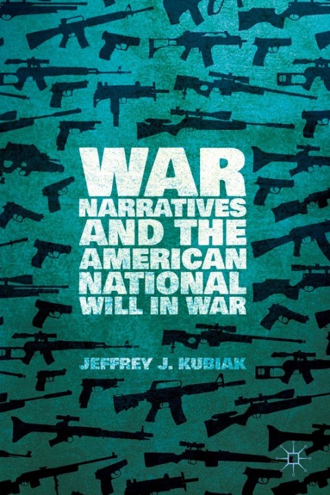 Cover image for book War Narratives and the American National Will in War