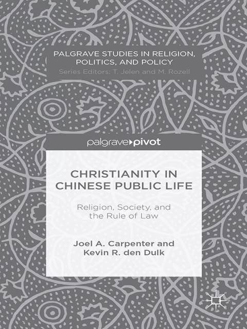 Cover image for book Christianity in Chinese Public Life: Religion, Society, and the Rule of Law