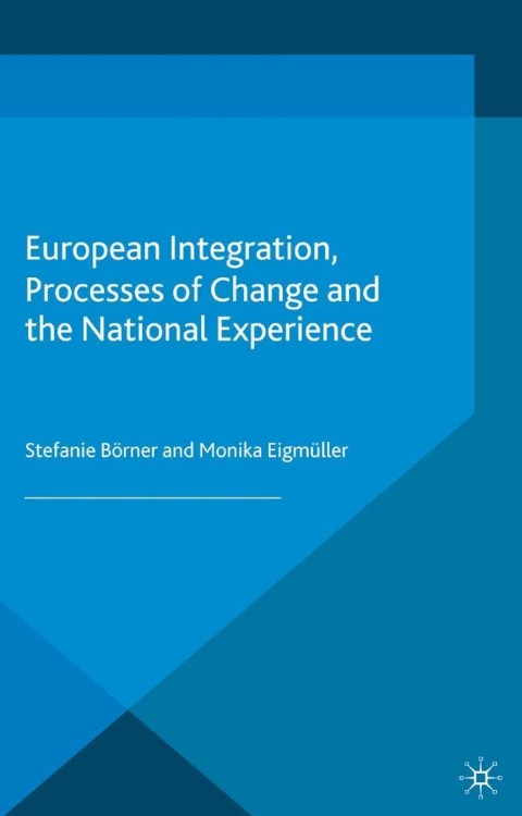 Cover image for book European Integration, Processes of Change and the National Experience
