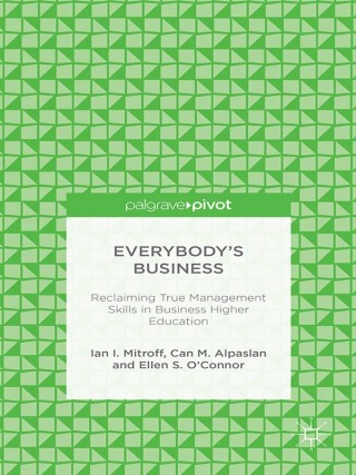 Everybody’s Business: Reclaiming True Management Skills in Business Higher Education