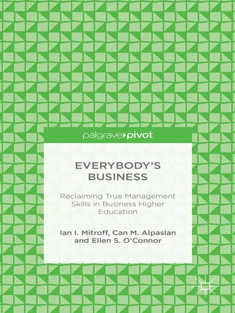 Cover image for book Everybody’s Business: Reclaiming True Management Skills in Business Higher Education