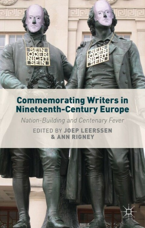 Cover image for book Commemorating Writers in Nineteenth-Century Europe