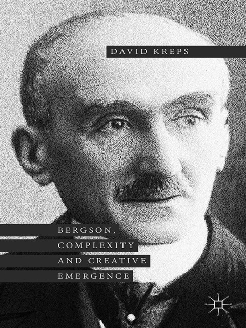 Cover image for book Bergson, Complexity and Creative Emergence