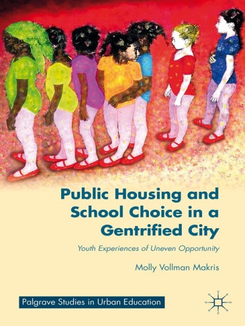Cover image for book Public Housing and School Choice in a Gentrified City