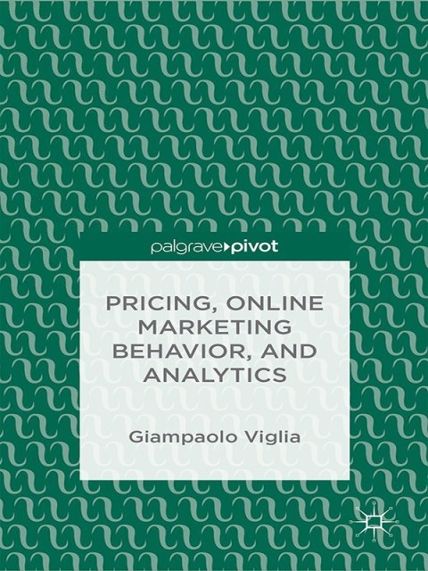 Cover image for book Pricing, Online Marketing Behavior, and Analytics