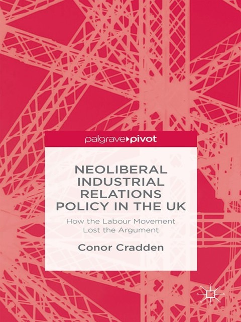 Cover image for book Neoliberal Industrial Relations Policy in the UK