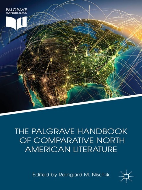 Cover image for book The Palgrave Handbook of Comparative North American Literature
