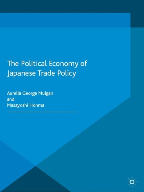 Cover image for book The Political Economy of Japanese Trade Policy