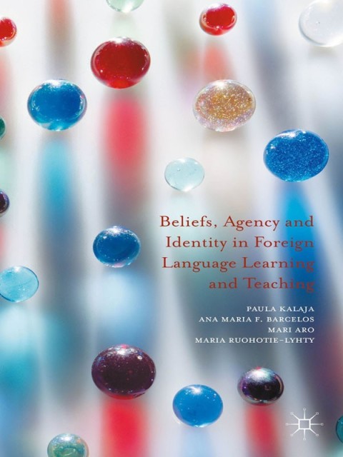 Cover image for book Beliefs, Agency and Identity in Foreign Language Learning and Teaching