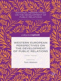 Cover image: Western European Perspectives on the Development of Public Relations 9781137427496