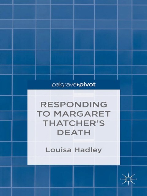 Cover image for book Responding to Margaret Thatcher's Death