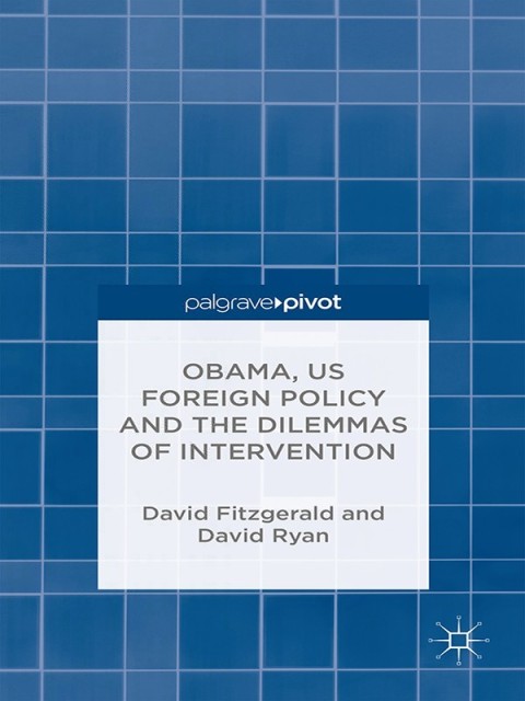 Cover image for book Obama, US Foreign Policy and the Dilemmas of Intervention