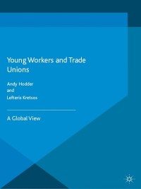 Titelbild: Young Workers and Trade Unions 9781137429513