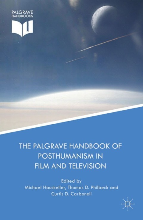 Cover image for book The Palgrave Handbook of Posthumanism in Film and Television