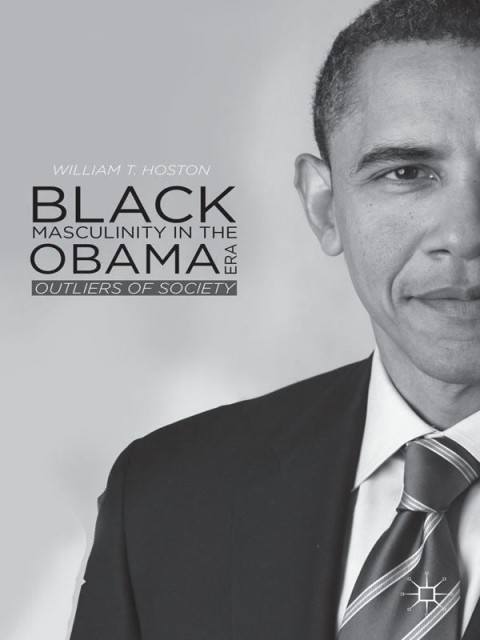 Cover image for book Black Masculinity in the Obama Era