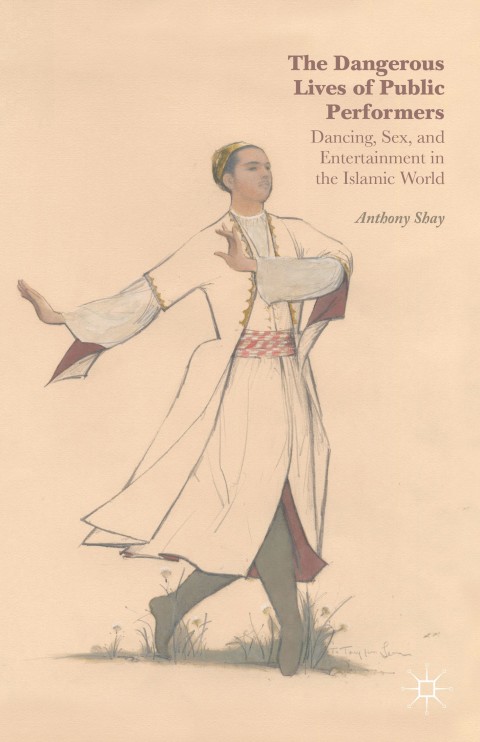 Cover image for book The Dangerous Lives of Public Performers