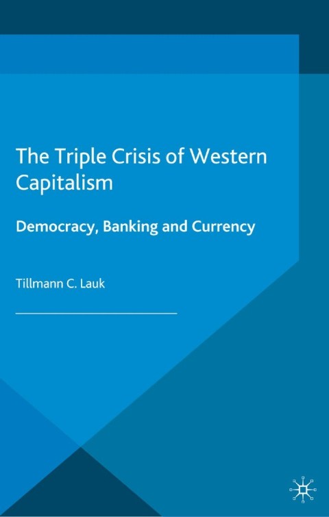 Cover image for book The Triple Crisis of Western Capitalism