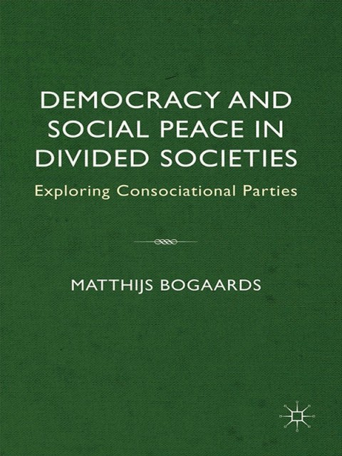 Cover image for book Democracy and Social Peace in Divided Societies