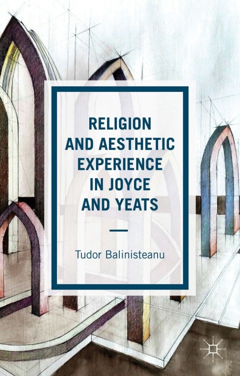 Cover image for book Religion and Aesthetic Experience in Joyce and Yeats