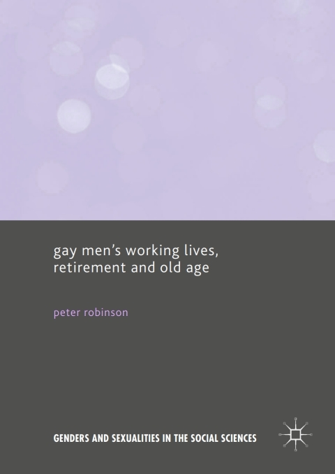 Cover image for book Gay Men’s Working Lives, Retirement and Old Age